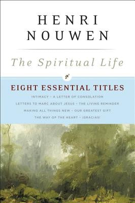 The Spiritual Life: Eight Essential Titles by Henri Nouwen Paperback HarperOne