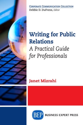 Writing For Public Relations: A Practical Guide for Professionals Paperback Business Expert Press