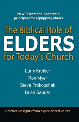 The Biblical Role of Elders for Today's Church Paperback House to House Publication