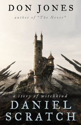 Daniel Scratch: A Story of Witchkind Paperback Don Gannon-Jones