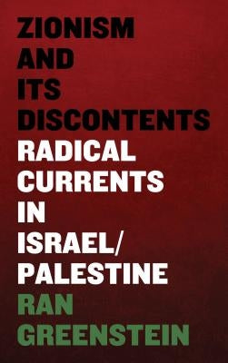 Zionism and its Discontents: A Century of Radical Dissent in Israel/Palestine Paperback Pluto Press (UK)