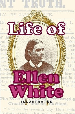 Life Of Ellen White Paperback Createspace Independent Publishing Platform