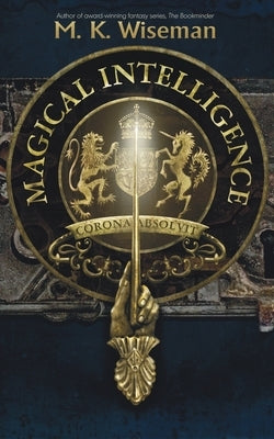 Magical Intelligence Paperback M. K. Wiseman