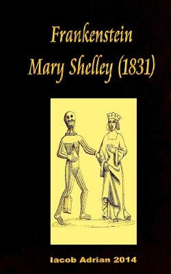 Frankenstein Mary Shelley (1831) Paperback Createspace Independent Publishing Platform