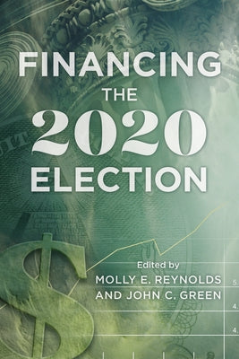 Financing the 2020 Election by Reynolds, Molly E.