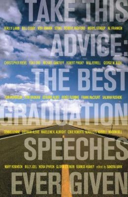 Take This Advice: The Best Graduation Speeches Ever Given Paperback Gallery Books