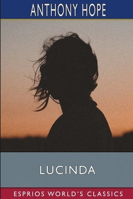 Lucinda (Esprios Classics) Paperback Blurb