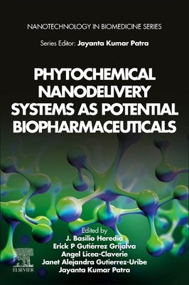 Phytochemical Nanodelivery Systems as Potential Biopharmaceuticals Paperback Elsevier