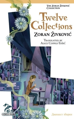 Twelve Collections Paperback Zoran Zivkovic
