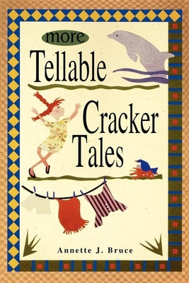 More Tellable Cracker Tales Pineapple Press