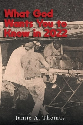 What God Wants You to Know in 2022 Paperback Christian Faith