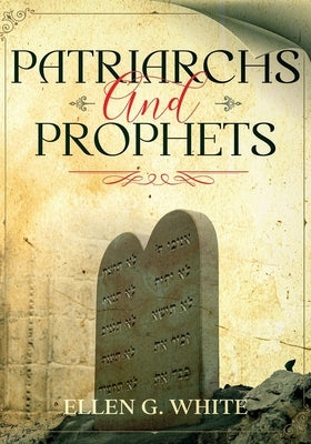 Patriarchs and Prophets: Annotated Paperback Waymark Books