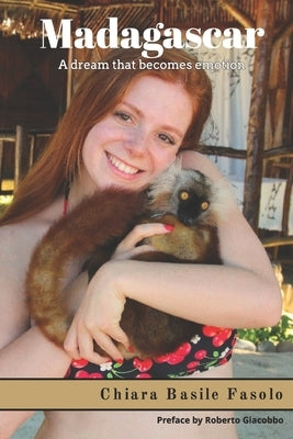 Madagascar: A dream that becomes emotion Paperback Independently Published