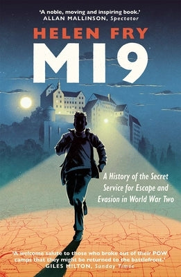 Mi9: A History of the Secret Service for Escape and Evasion in World War Two Yale University Press