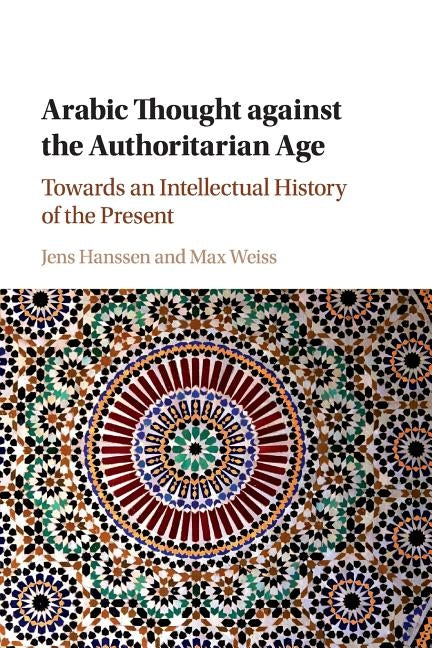 Paperback of Arabic Thought Against the Authoritarian Age by Cambridge University Press, showing the book cover with Arabic and English text.