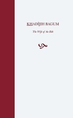 Paperback book titled "Khadijih Bagum" published by George Ronald Publisher Ltd, showing a cover with Arabic calligraphy and historical design.