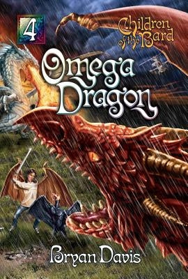 Omega Dragon (Children of the Bard V4) (2nd Edition) Paperback Scrub Jay Journeys