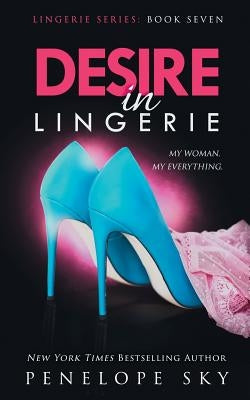 Desire in Lingerie Paperback Createspace Independent Publishing Platform