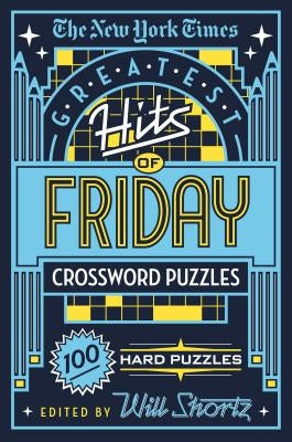 Paperback of The New York Times Greatest Hits of Friday Crossword Puzzles by St. Martin's Griffin, featuring 100 challenging crossword puzzles.