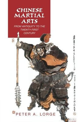 Chinese Martial Arts: From Antiquity to the Twenty-First Century Paperback Cambridge University Press