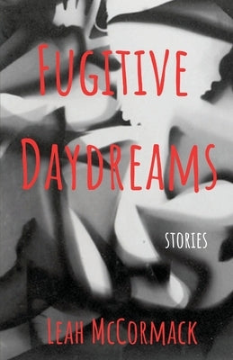 Fugitive Daydreams Paperback Cornerstone Press