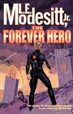The Forever Hero: Dawn for a Distant Earth, the Silent Warrior, in Endless Twilight Paperback Tor Books