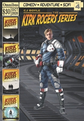 The Adventures of Kirk Rogers: Omnibus: Books One Through Four Paperback Independently Published