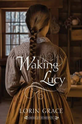 Waking Lucy Paperback Currant Creek Press
