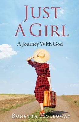 Just A Girl...A Journey With God Paperback Rapier Publishing Company
