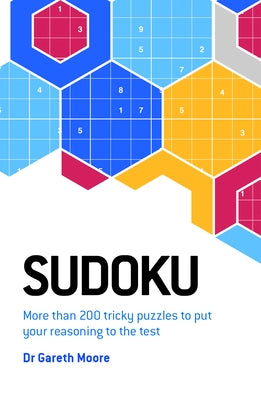 Sudoku: More Than 200 Tricky Puzzles to Put Your Reasoning to the Test Paperback Welbeck Publishing