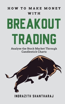 How to Make Money through Breakout Trading Paperback Manjul Publishing House Pvt. Ltd.