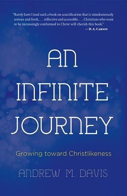 An Infinite Journey: Growing toward Christlikeness Paperback Emerald House Group