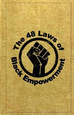 The 48 Laws of Black Empowerment by Fortson, Dante