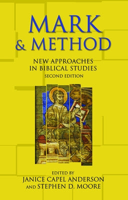 Mark and Method: New Approaches in Biblical Studies, Second Edition Paperback Augsburg Fortress Publishing