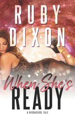 When She's Ready: A Sci-Fi Alien Romance Novella Paperback Independently Published