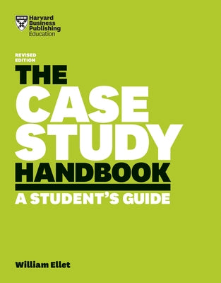 The Case Study Handbook: A Student's Guide Paperback Harvard Business Review Press