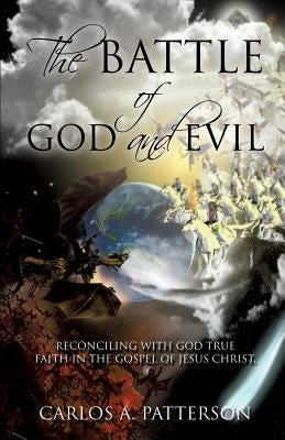 The Battle of God and Evil Paperback Xulon Press