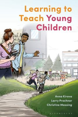 Learning to Teach Young Children Theoretical Perspectives and Implications for Practice Paperback Bloomsbury Publishing PLC
