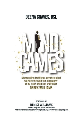 Mind Games: Understanding Trafficker Psychological Warfare Paperback M3 Transformations Publishing, Inc.