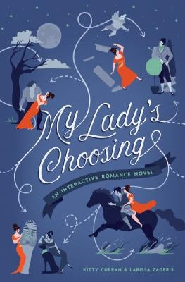 My Lady's Choosing: An Interactive Romance Novel Paperback Quirk Books