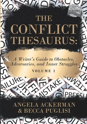 The Conflict Thesaurus: A Writer's Guide to Obstacles, Adversaries, and Inner Struggles (Volume 1) Jadd Publishing