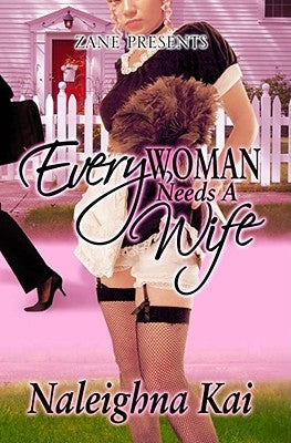 Every Woman Needs a Wife Paperback Strebor Books