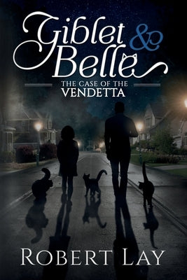 Giblet & Belle - The Case Of The Vendetta Paperback Giblet & Belle Press