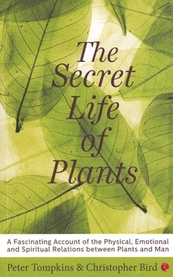 The Secret Life of Plants Paperback Rupa