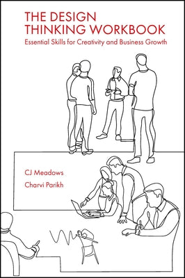 The Design Thinking Workbook: Essential Skills for Creativity and Business Growth Paperback Emerald Publishing Limited