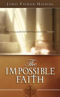 The Impossible Faith Paperback Xulon Press
