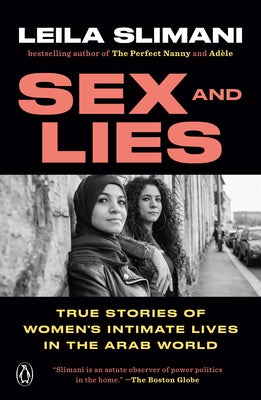 Sex and Lies: True Stories of Women's Intimate Lives in the Arab World Paperback Penguin Books