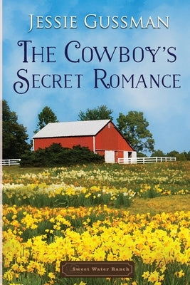The Cowboy's Secret Romance Paperback Independently Published