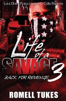 Life of a Savage 3: Back for Revenge Lock Down Publications