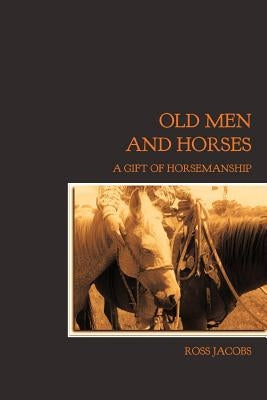 Old Men and Horses Paperback Good Horsemanship
